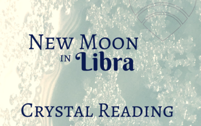 New Moon in Libra Crystal Reading