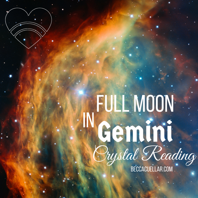 Full Moon in Gemini Crystal Reading Becca Cuellar