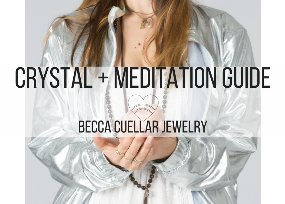 Crystal + Meditation Guide